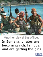 Somali pirates are gifting friends and relatives with money and winning the attention of beautiful women, who are flocking to pirate towns from miles around.